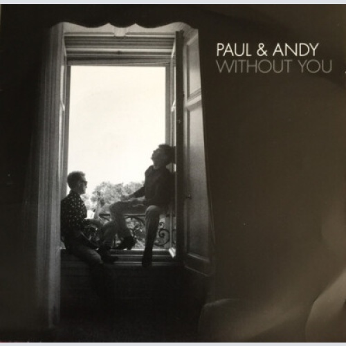 7", Single Paul & Andy - Without You