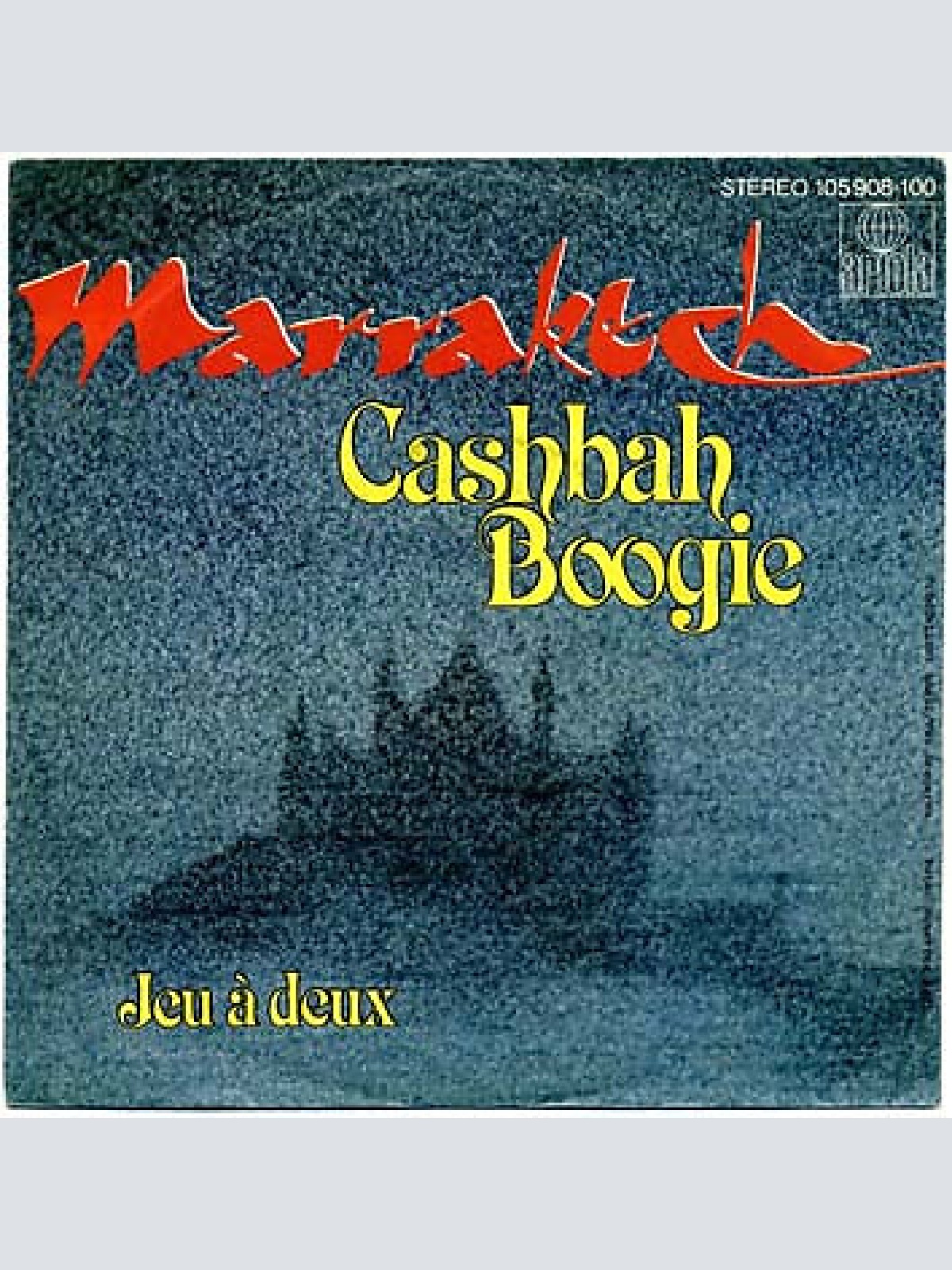 7", Single Marrakech* - Cashbah Boogie