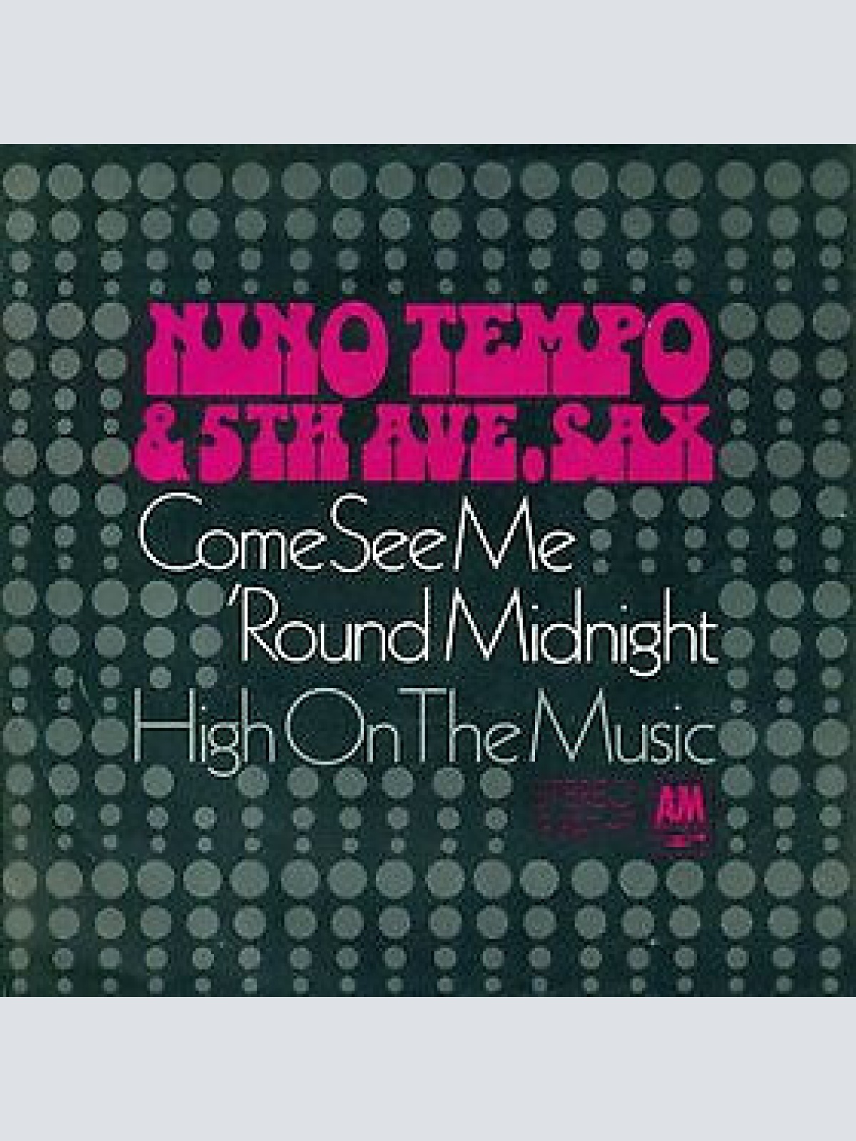 7" Nino Tempo And The 5th Ave. Sax* - Come See Me 'Round Midnight