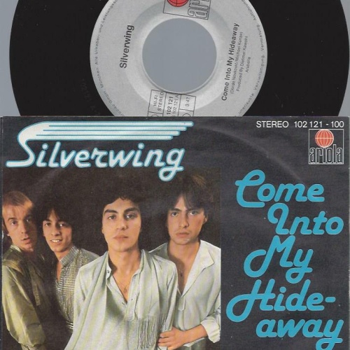 7"     Silverwing  – Come Into My Hideaway