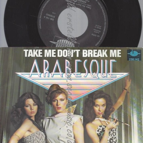 7"  Arabesque  Take Me Don't Break Me // ATOM
