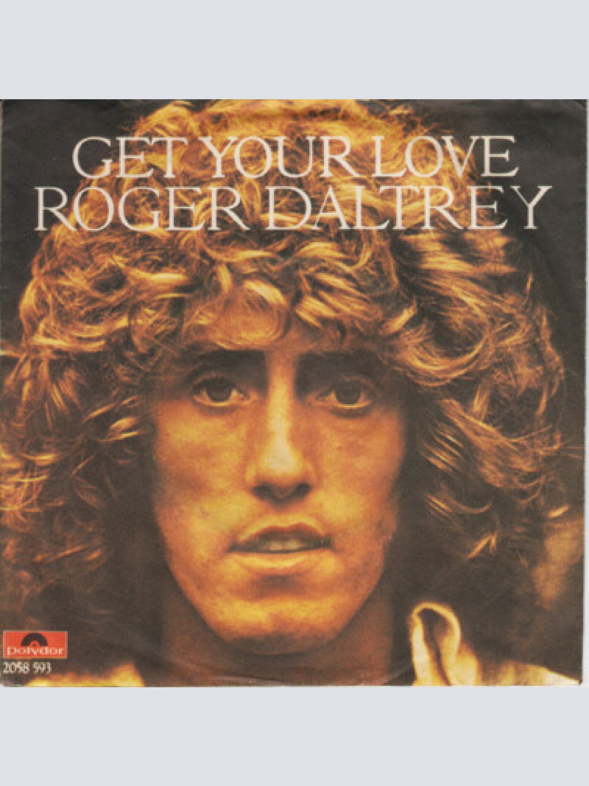 7", Single Roger Daltrey - Get Your Love