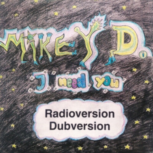 7" Mikey D. (2) - I Need You