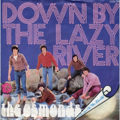 7", Single The Osmonds - Down By The Lazy River