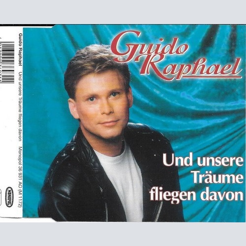 CD, Single Guido Raphael - Und Unsere Traume Fliegen Davon