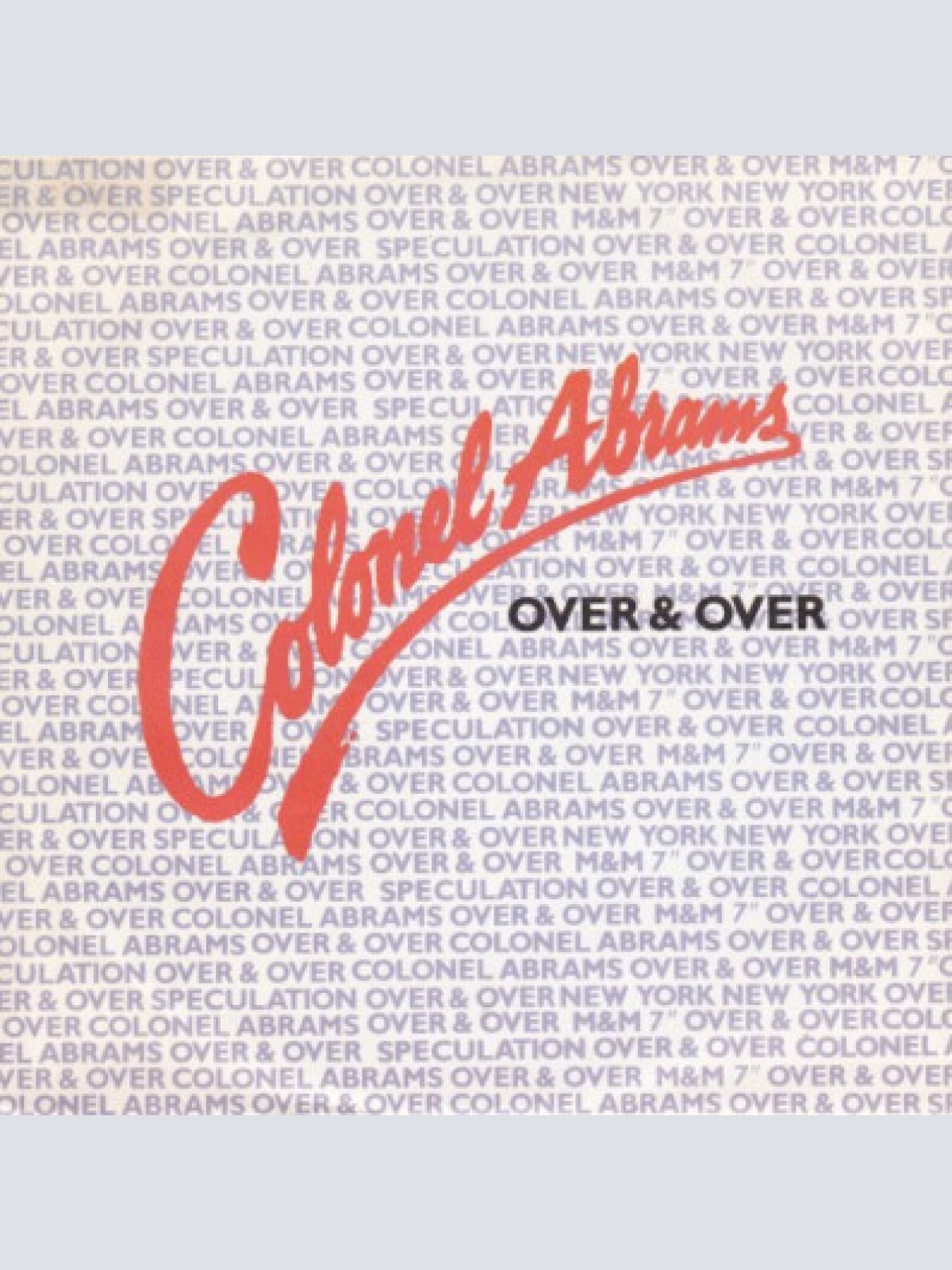 7", Single Colonel Abrams - Over & Over
