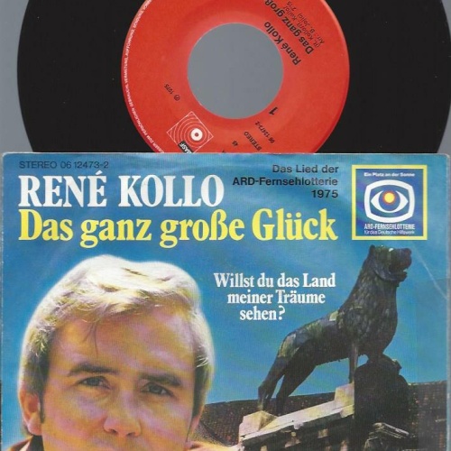 7"  René Kollo  Das Ganz Große Glück