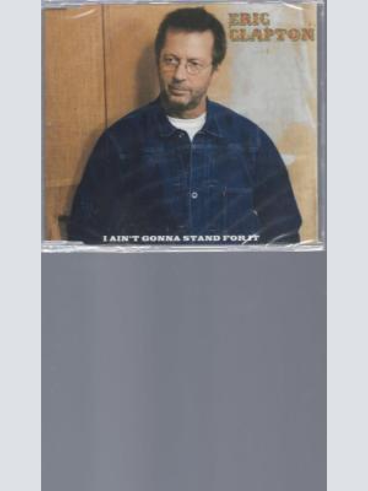 CD--eric clapton i ain't gonna stand for it