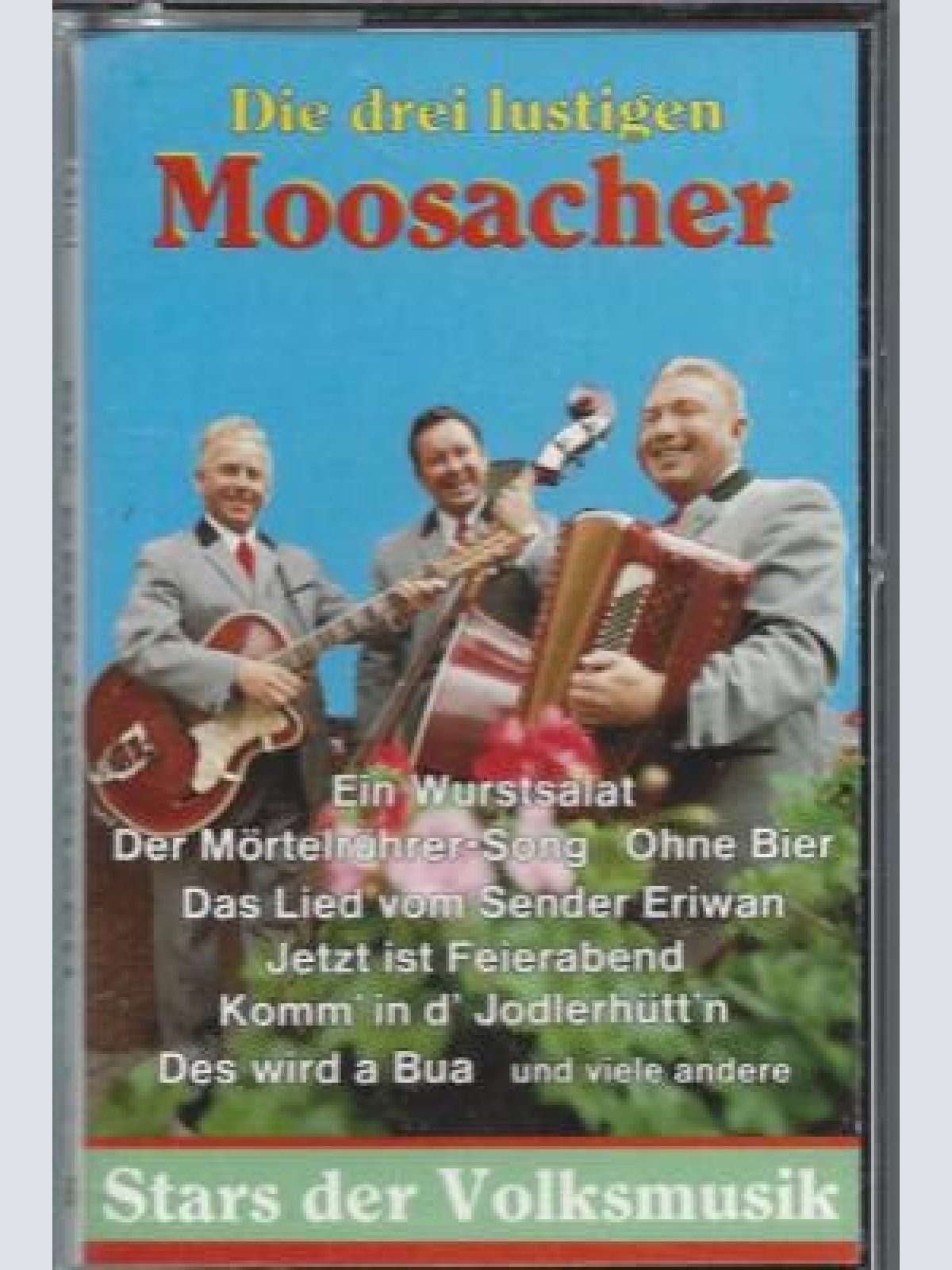 MC--Die 3 lustigen Moosacher--Stars der Volksmusik