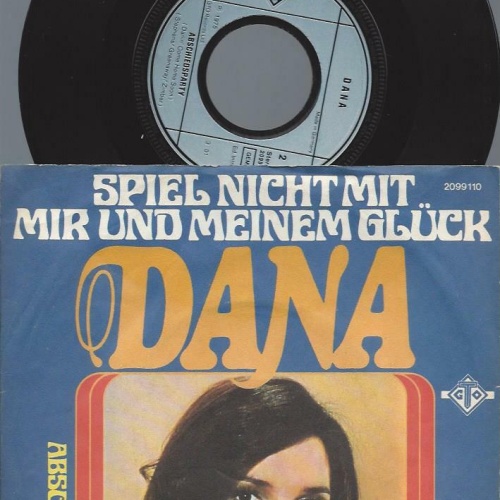 7"   Dana  – Spiel Nicht Mit Mir Und Meinem Glück