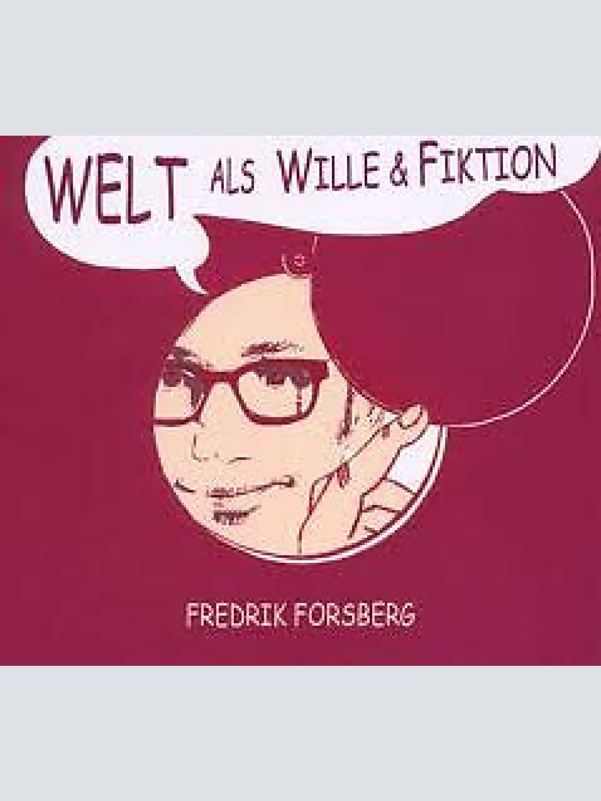 CD, Album Fredrik Forsberg - Welt Als Wille & Fiktion