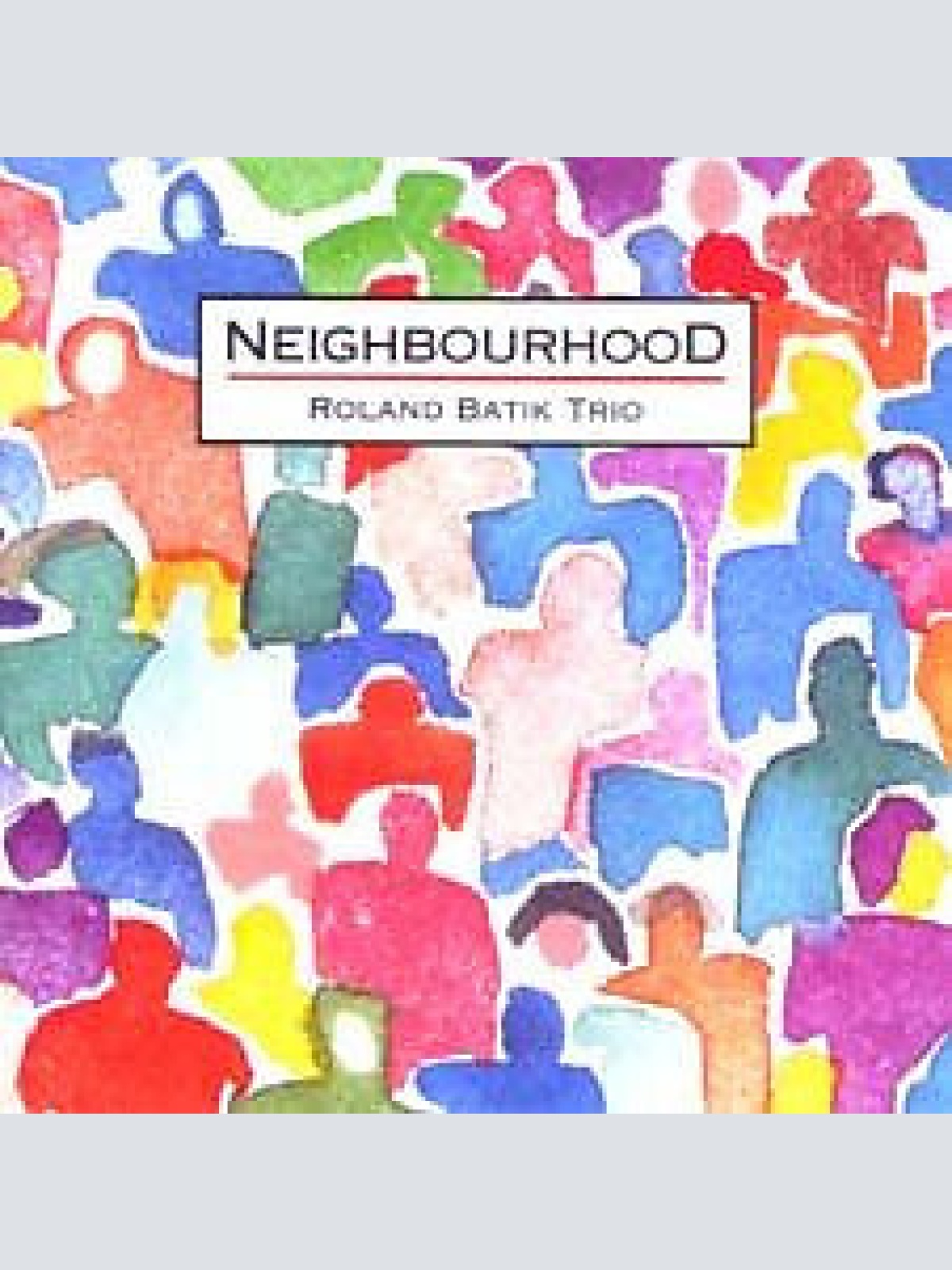 CD, Album Roland Batik Trio - Neighbourhood