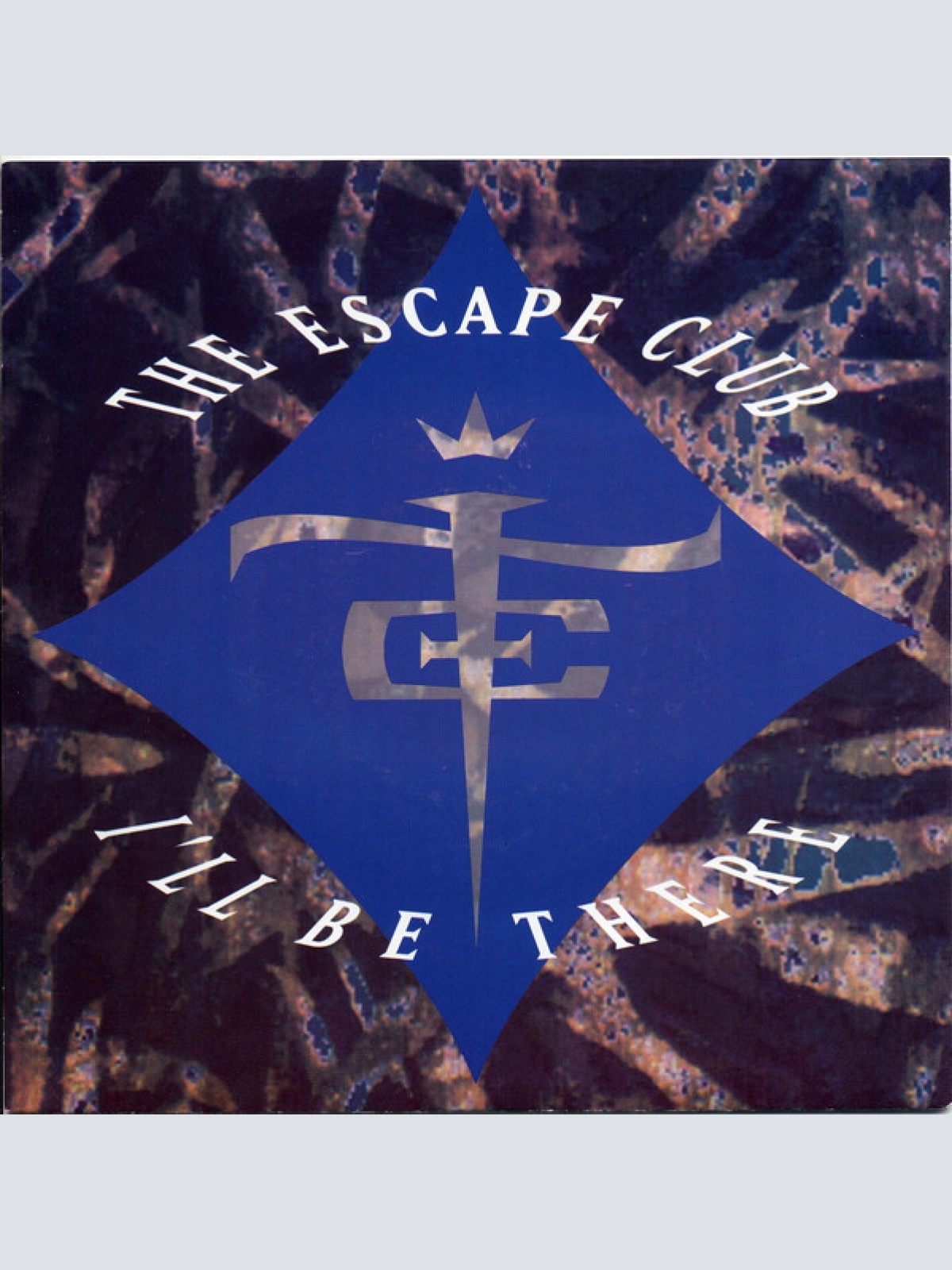 7", Single The Escape Club - I'll Be There