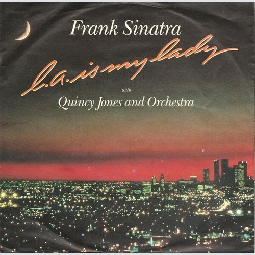 7", Single Frank Sinatra with Quincy Jones And Orchestra* - L.A. Is My Lady