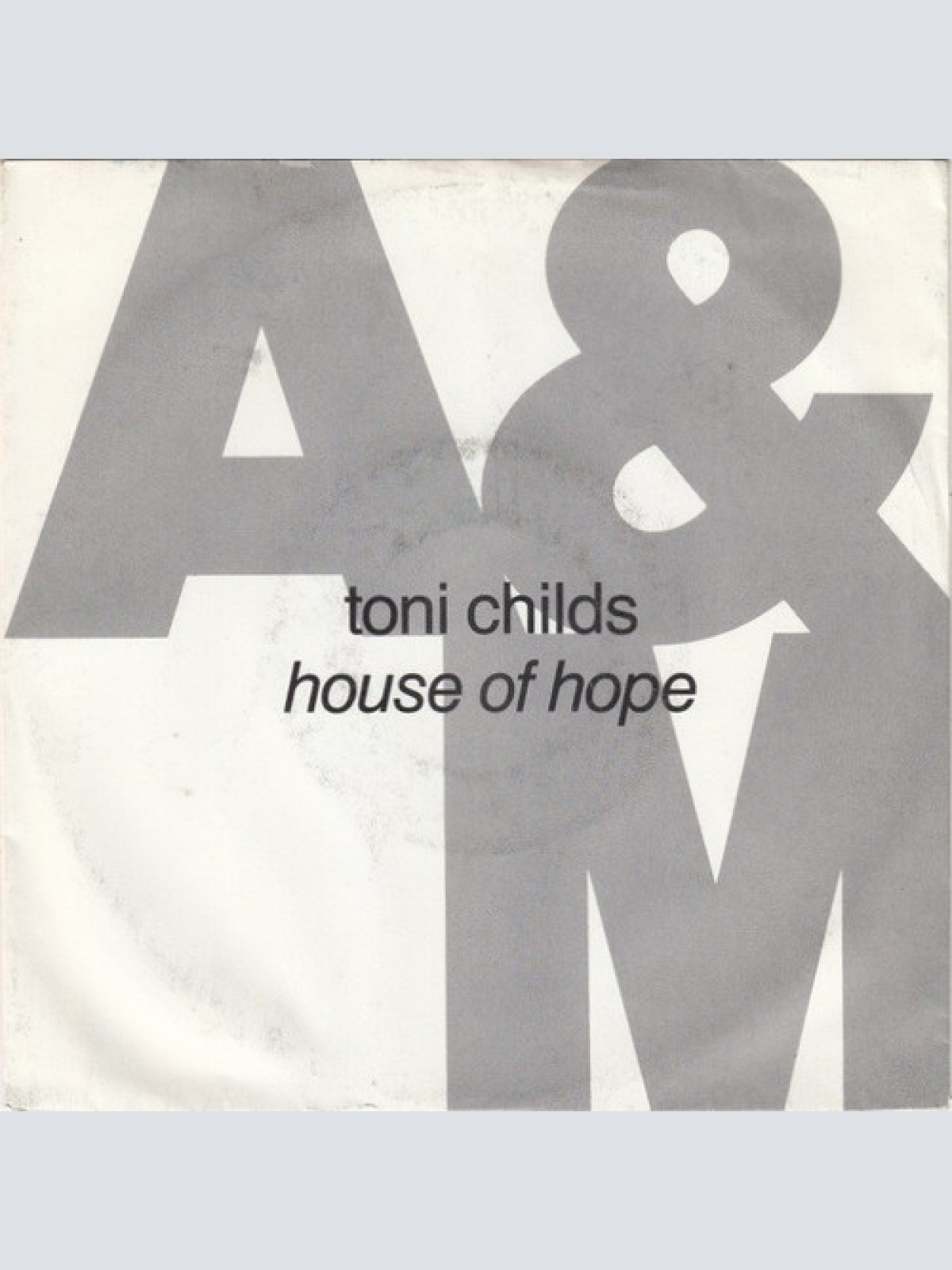 7", Single Toni Childs - House Of Hope