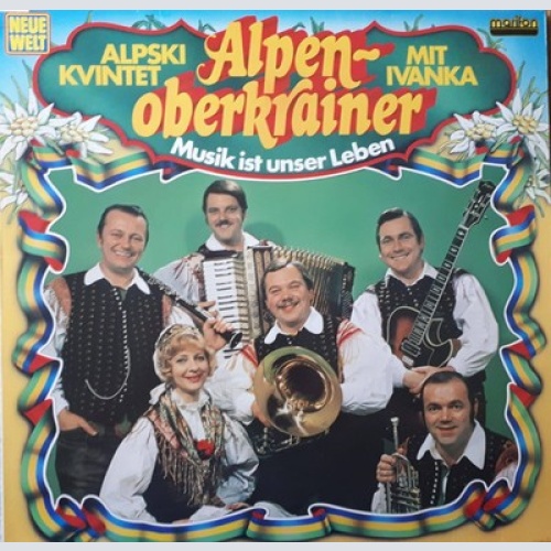 LP Alpenoberkrainer Mit Ivanka* - Musik Ist Unser Leben