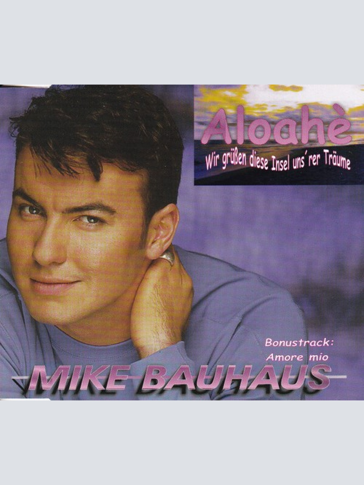 CD, Maxi Mike Bauhaus - Aloahè - Wir Grüßen Diese Insel Uns'rer Träume