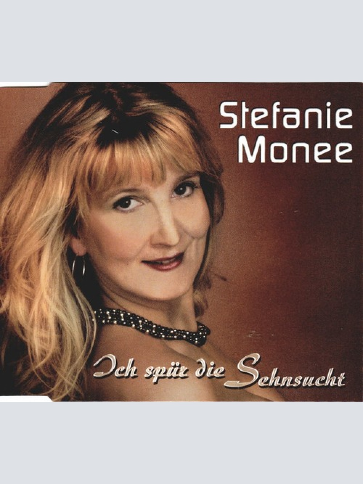 CD, Single Stefanie Monee - Ich Spür Die Sehnsucht