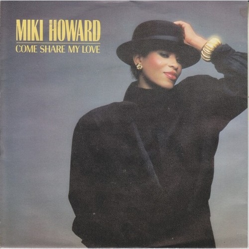 7", Single Miki Howard - Come Share My Love