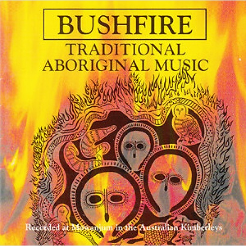 CD, Comp Australian Aborigines - Bushfire - Traditional Aboriginal Music
