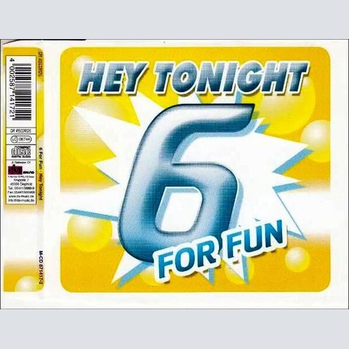 CD, Maxi 6 For Fun - Hey Tonight