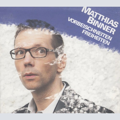 CD, Album Matthias Binner - Forbeischneiten Freiheiten