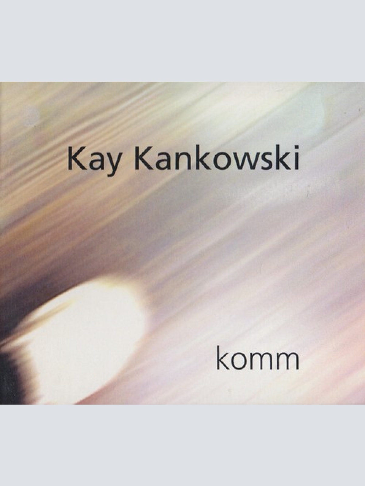 CD, Album Kay Kankowski - Komm