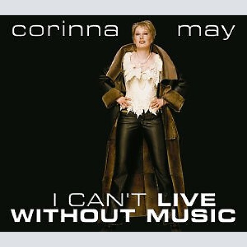 CD, Maxi Corinna May - I Can't Live Without Music