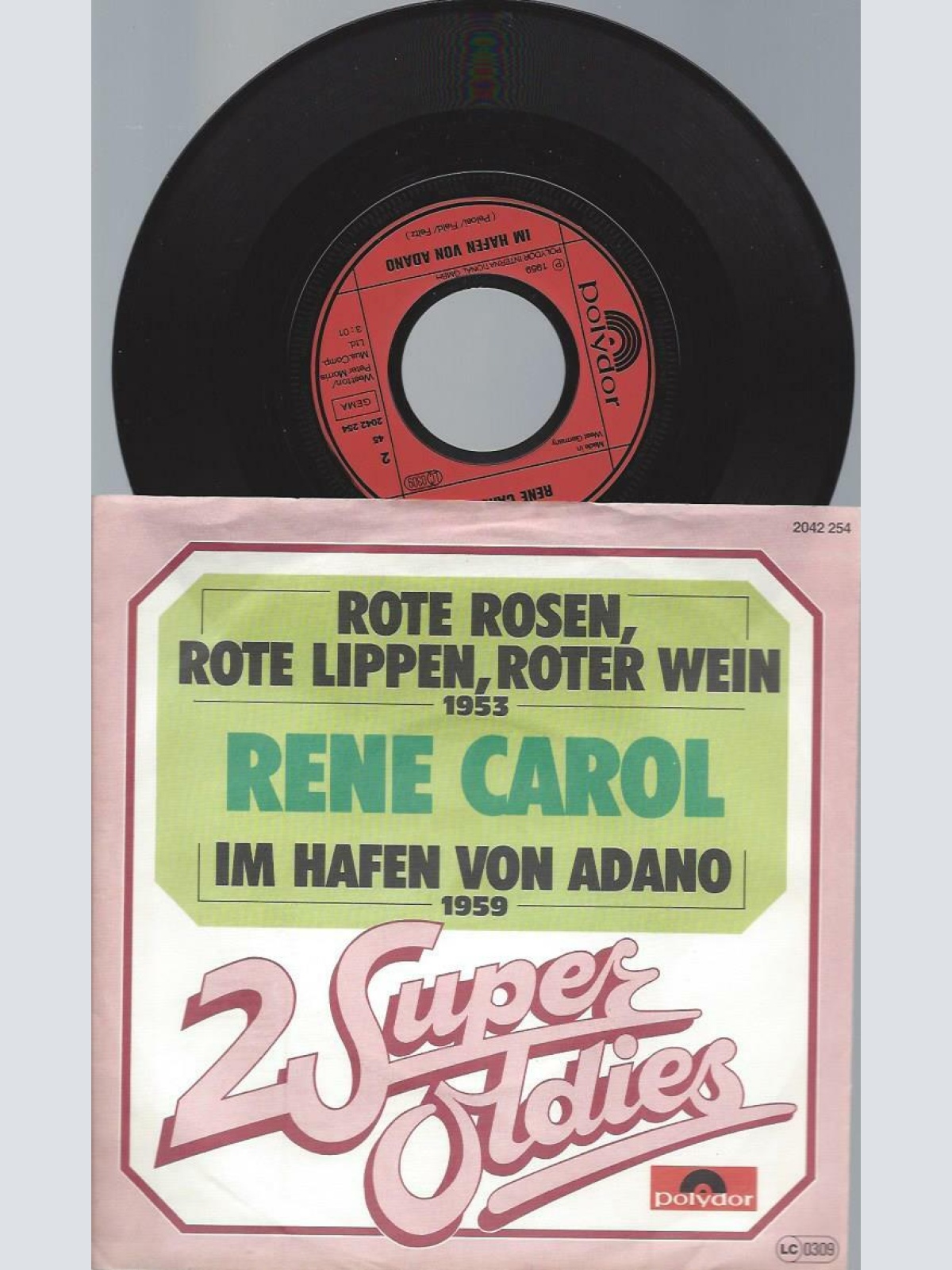 7"    Rene Carol  Rote Rosen, Rote Lippen, Roter Wein / Im Hafen von Adano