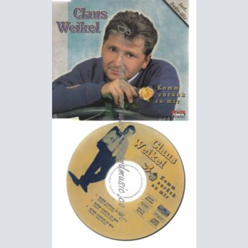 CD--WEIKEL,CLAUS--    KOMM ZURÜCK ZU MIR