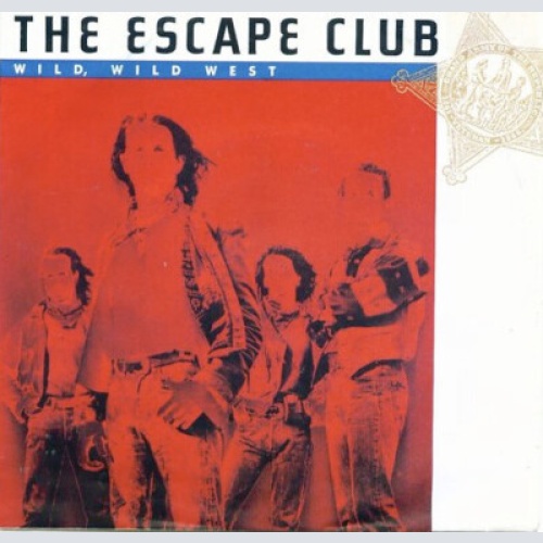 7", Single The Escape Club - Wild, Wild West