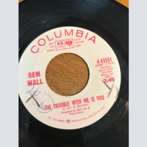7", Single, Promo Rem Wall - The Trouble With Me Is You