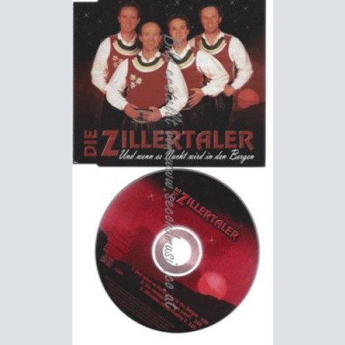 CD--ZILLERTALER,DIE--    UND WENN ES NACHT WIRD I.D.BER