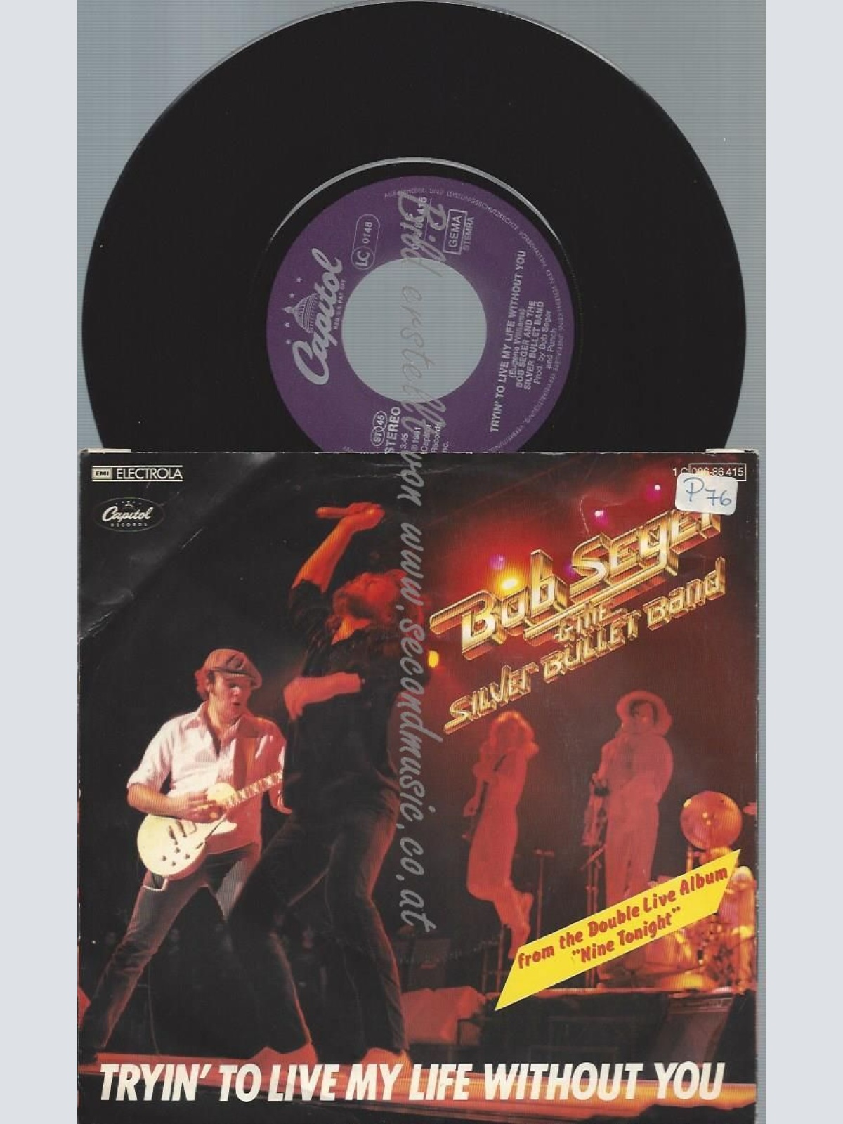 7" Bob Seger & The Silver Bullet Band – Tryin' To Live My Life Without You