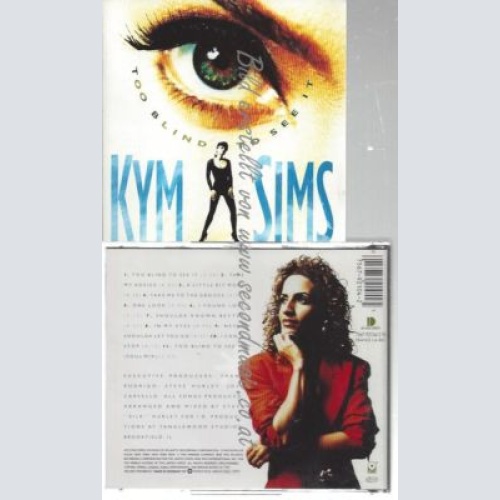 CD--KYM SIMS--    TOO BLIND TO SEE IT