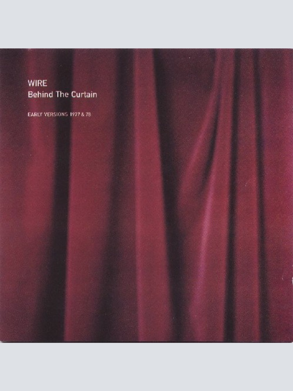 CD, Comp Wire - Behind The Curtain (Early Versions 1977 & 78)