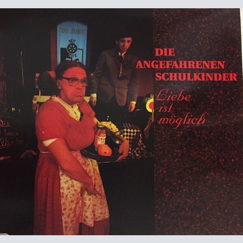 CD, Single Die Angefahrenen Schulkinder - Liebe Ist Möglich