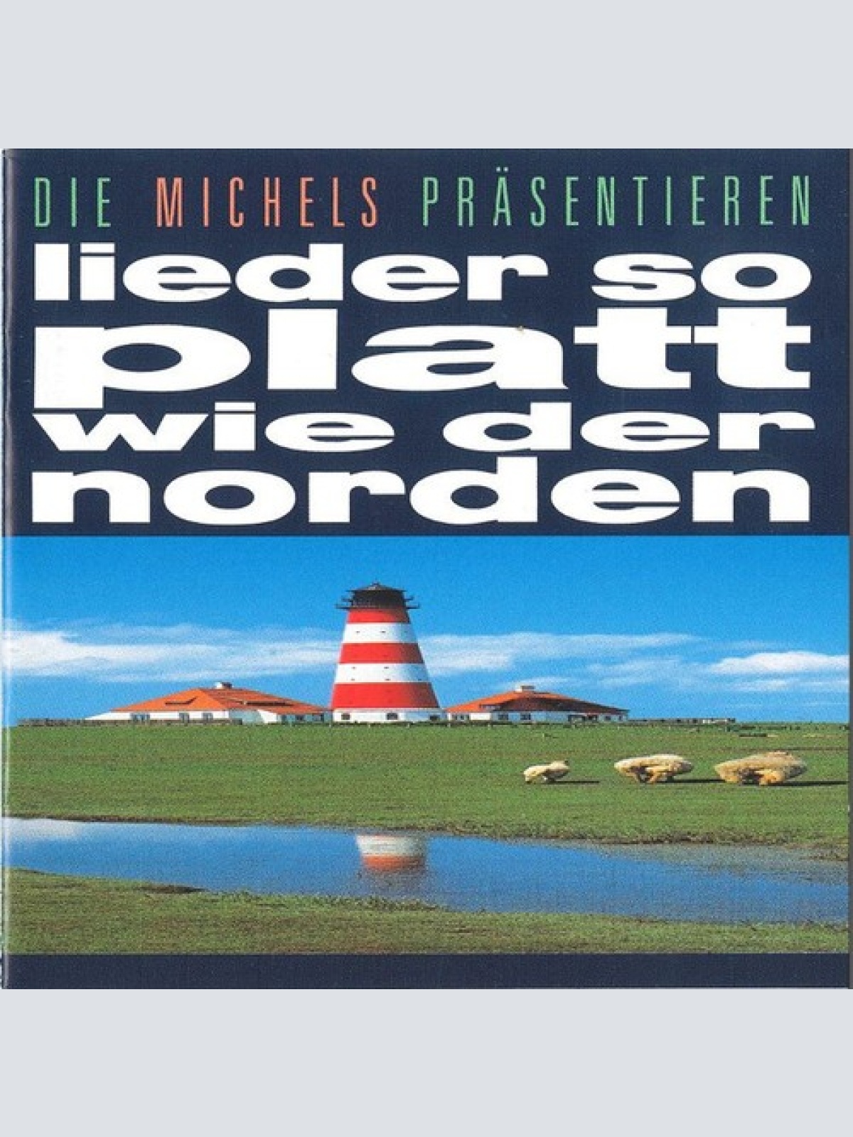 CD, Album Die Michels - Die Michels Präsentieren Lieder So Platt Wie Der Norden