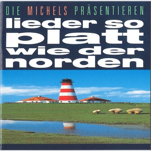 CD, Album Die Michels - Die Michels Präsentieren Lieder So Platt Wie Der Norden