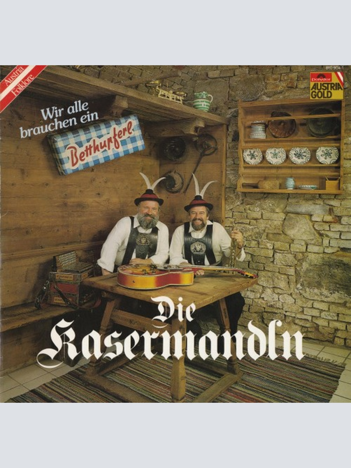 LP, Album D'Kasermandln - Wir Alle Brauchen Ein Betthupferl