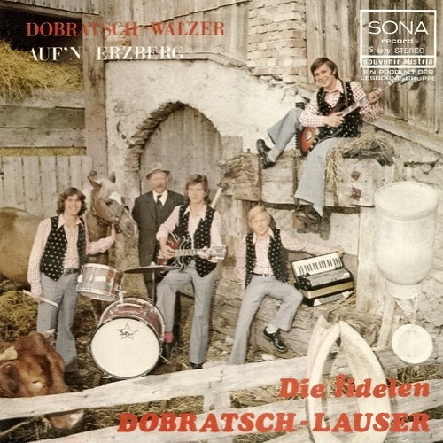7" Die Fidelen Dobratsch-Lauser - Dobratsch-Walzer / Auf'n Erzberg
