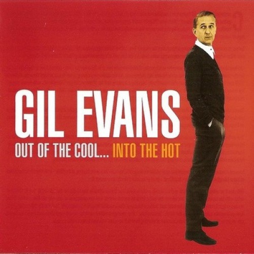 Comp + CD, Album, RM + CD, Album, RM Gil Evans - Out Of The Cool... Into The Hot
