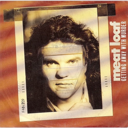 7", Single Meat Loaf - Getting Away With Murder