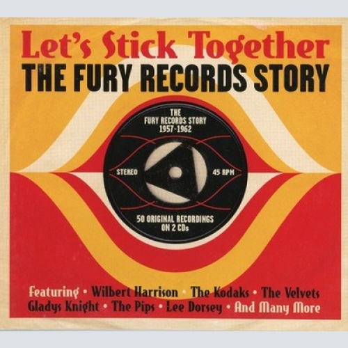2xCD, Comp Various - Let's Stick Together - The Fury Records Story