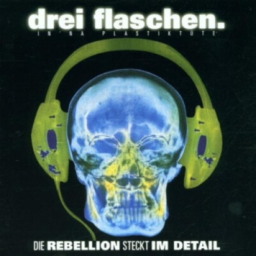 CD, Album Drei Flaschen. In 'na Plastiktüte* - Die Rebellion Steckt Im Detail