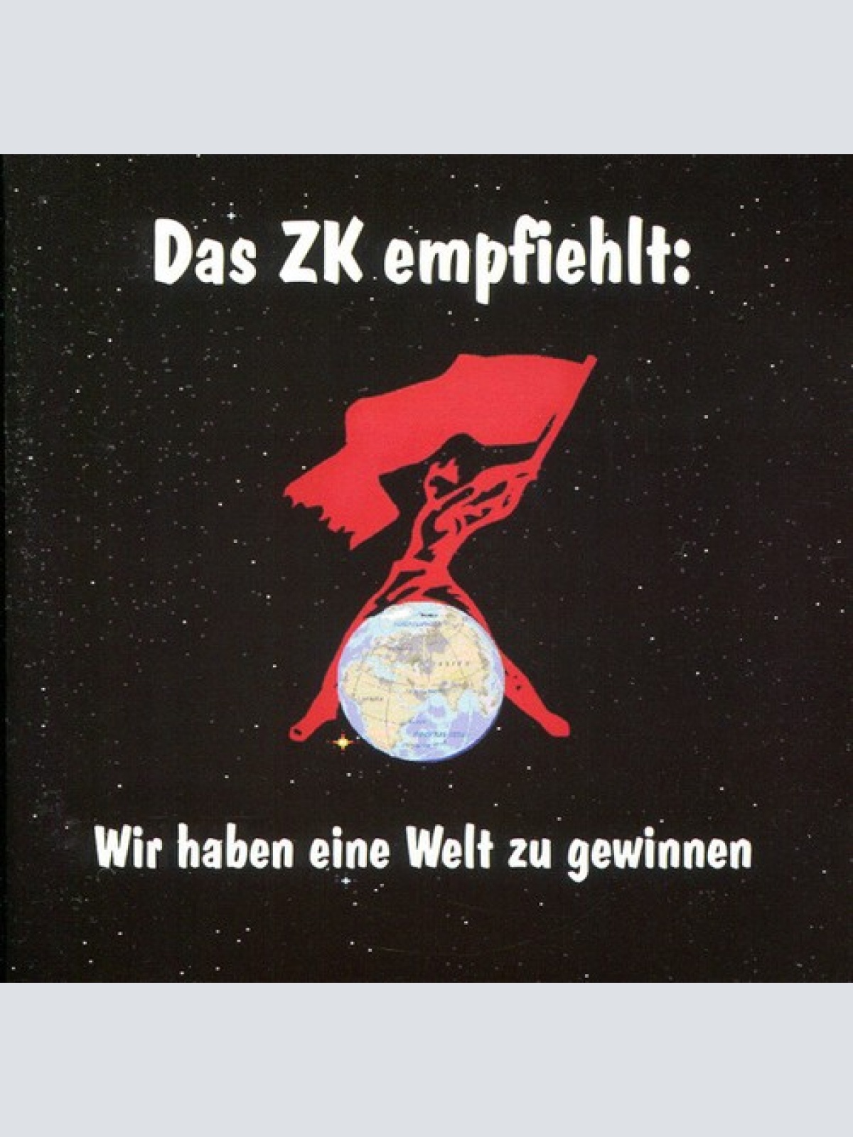CD, Comp Various - Das ZK empfiehlt: Wir Haben Eine Welt Zu Gewinnen