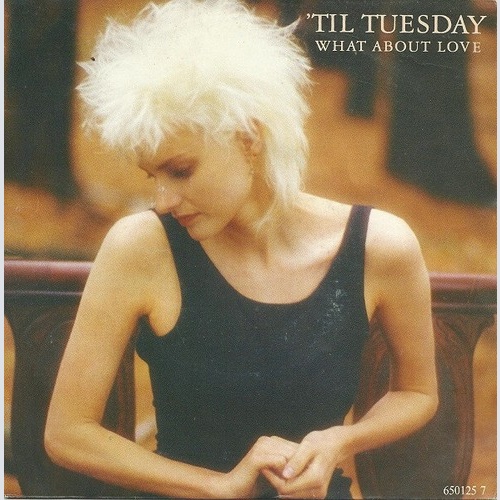 7", Single 'Til Tuesday - What About Love