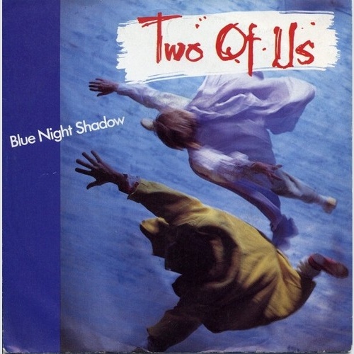 7", Single Two Of Us - Blue Night Shadow