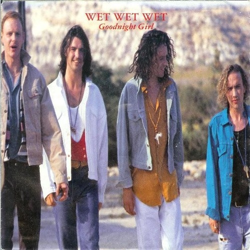 7", Single Wet Wet Wet - Goodnight Girl