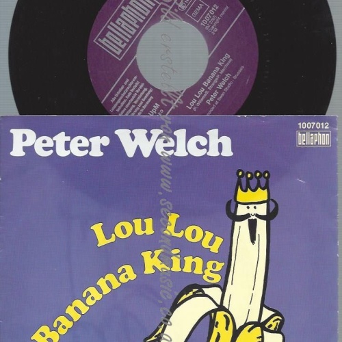 7"   Peter Welch   – Lou Lou Banana King